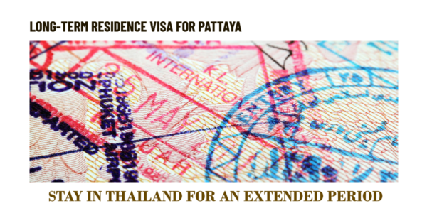 Long-Term Residence Visa for Pattaya